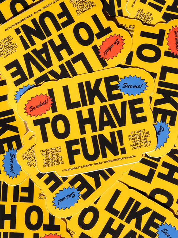 I Like To Have Fun Sticker