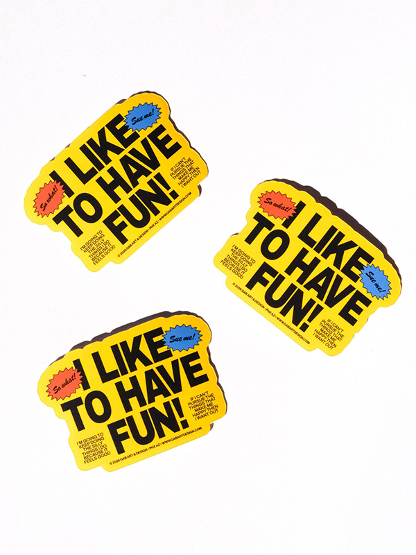 I Like To Have Fun Sticker