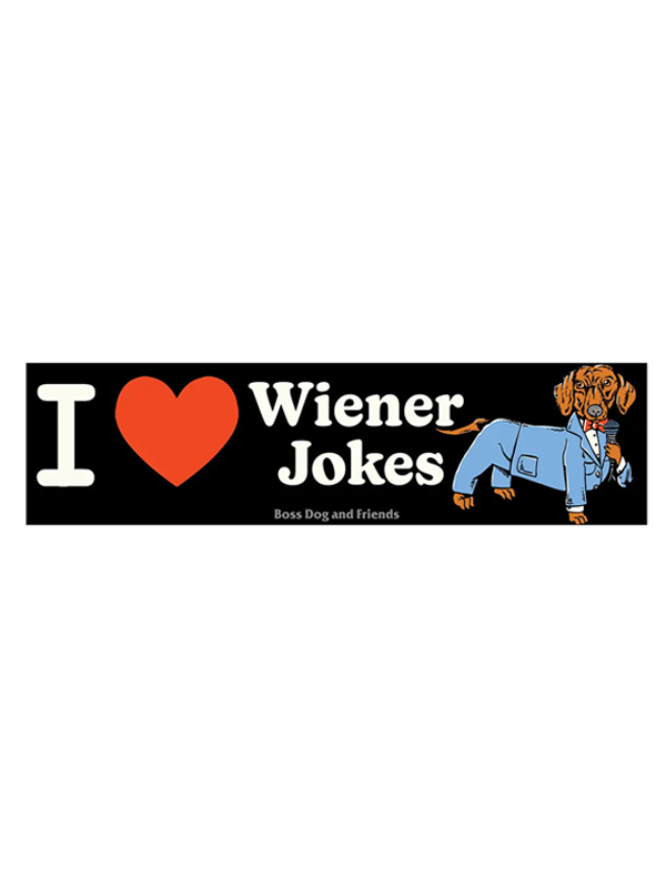 "I Love Wiener Jokes" bumper sticker with bold, playful lettering—perfect for adding a touch of humor to your car, laptop, or any smooth surface.