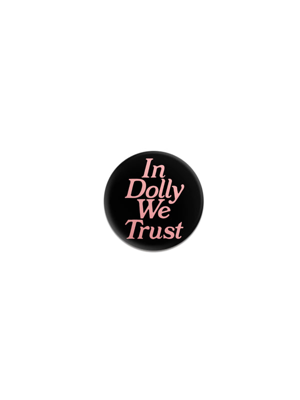 In Dolly We Trust Button