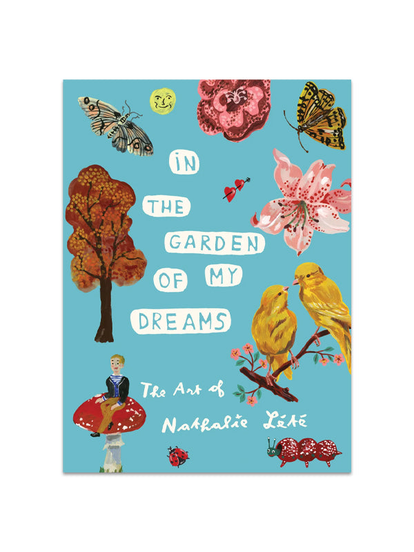 In the Garden of My Dreams: The Art of Nathalie Lété