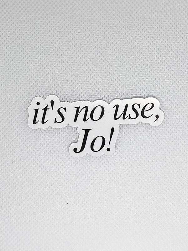 It's No Use, Jo! Little Women Sticker