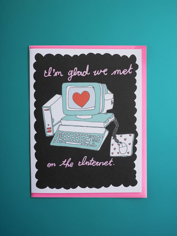 Met On The Internet Card