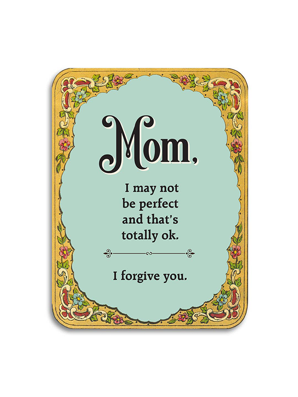 I May Not Be Perfect, I Forgive You Mother's Day Card