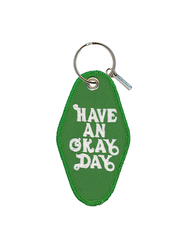 Embroidered Keychain: Have An Okay Day