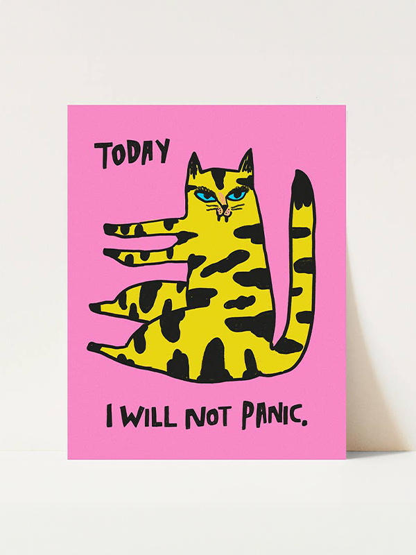 Today I Will Not Panic Print: 8 x 10