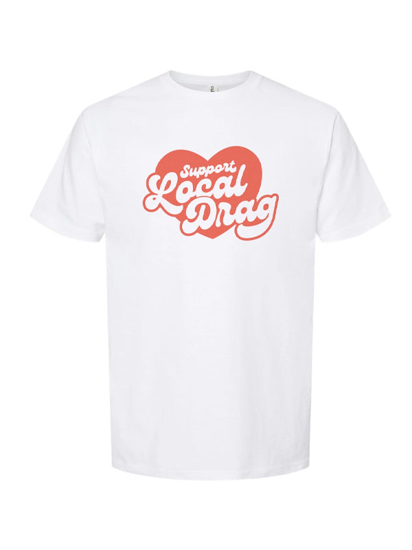 Support Local Drag Tee: White