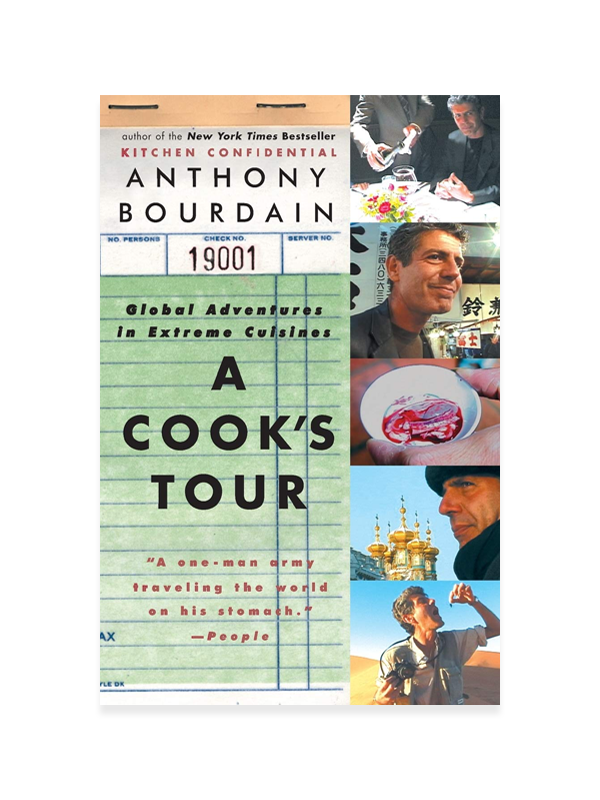 A Cook's Tour: Global Adventures in Extreme Cuisines