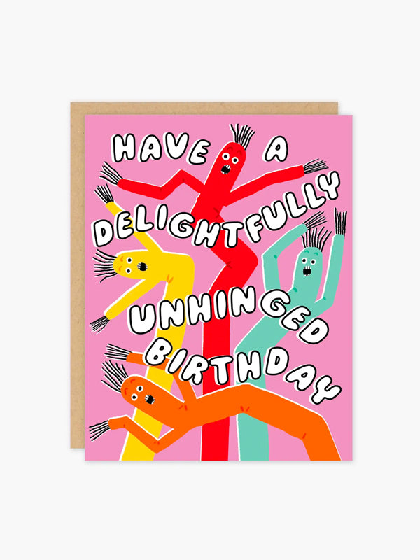 Unhinged Birthday Card