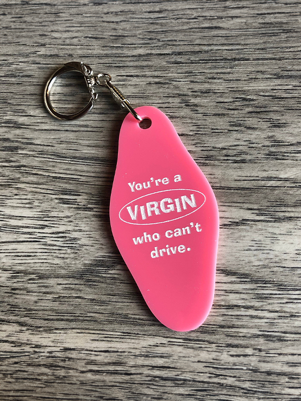 You're A Virgin Who Can't Drive Clueless Keychain
