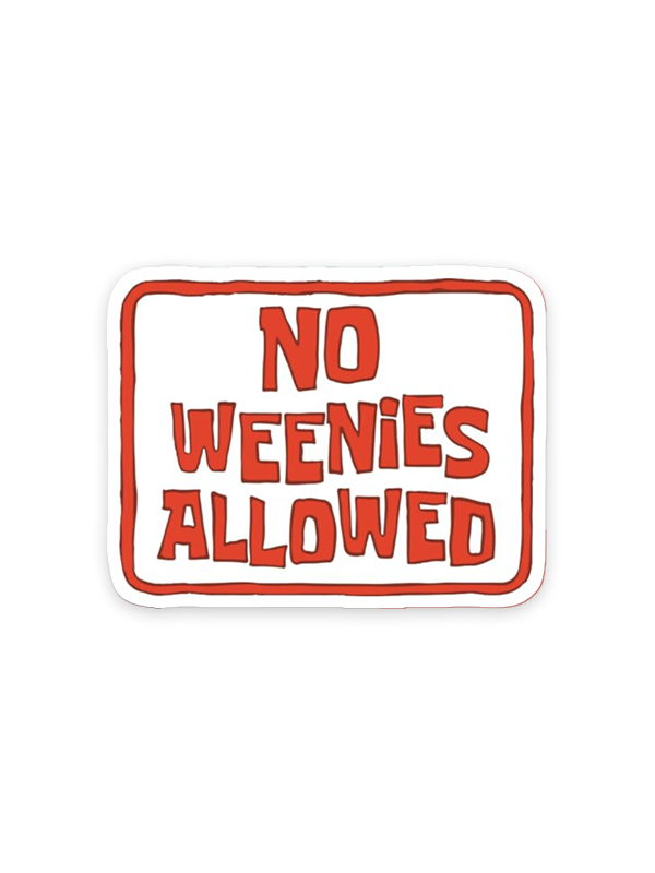 No Weenies Allowed Sticker