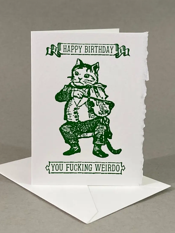Happy Birthday, You F*cking Weirdo Card