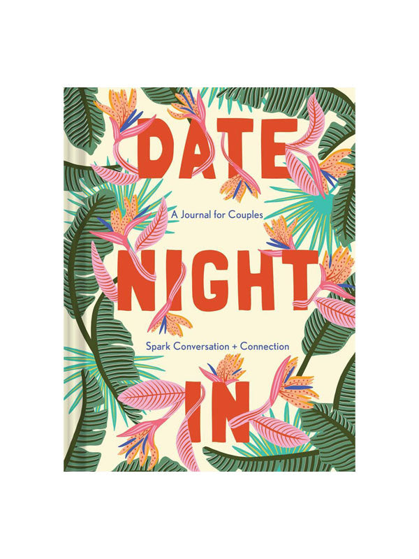Date Night In: A Journal for Couples Spark Conversation & Connection