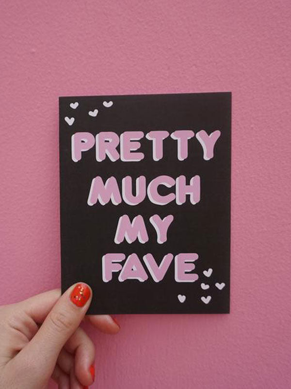 Pretty Much My Fave Card