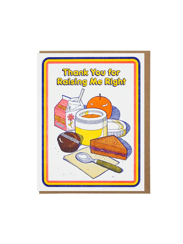 Thank You For Raising Me Right Card